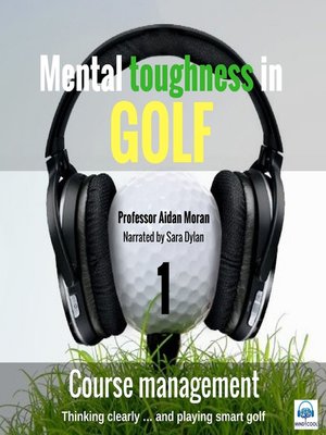 cover image of Mental toughness in Golf--1 of 10 Course Management